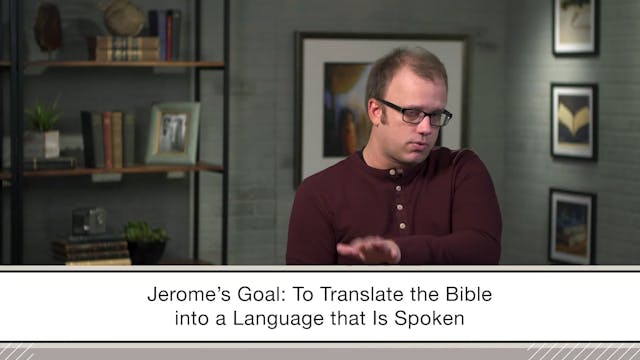 Know How We Got Our Bible - Session 6 - The Vulgate