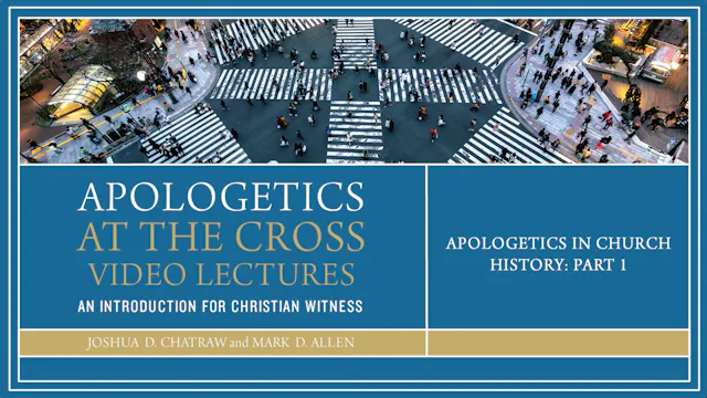 Apologetics at the Cross - Session 4 ...