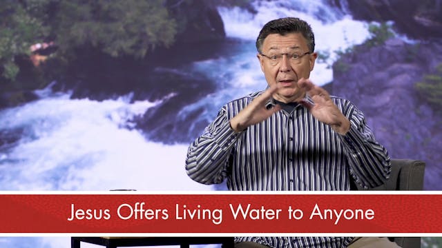 The Way of Worship - Session 14 - Living Waters