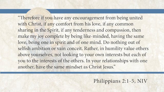 Philippians, A Video Study - Session 6 - Philippians 2:1-5