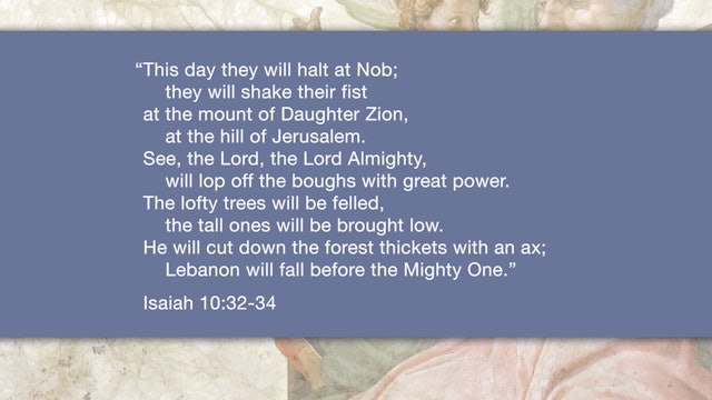 Isaiah, A Video Study - Session 14 - Isaiah 10:5-34