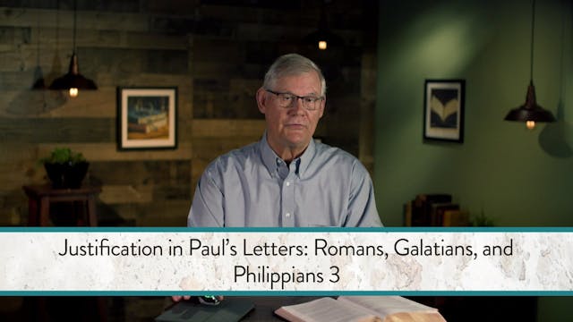 Theology of Paul & His Letters - Session 17 - Blessings of the New Realm, Part 1