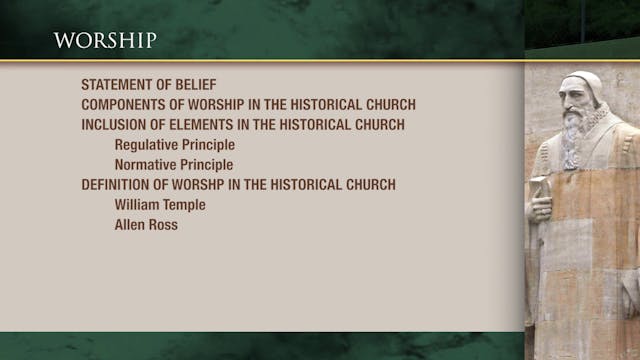 Historical Theology - Session 30: Worship