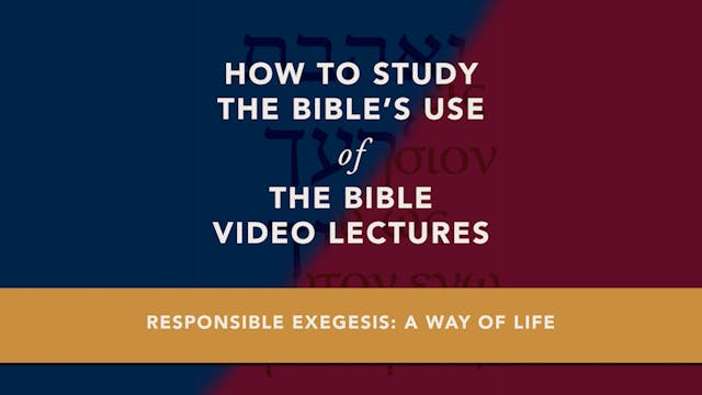 7Choices - Session 8.1 - Responsible Exegesis: A Way of Life