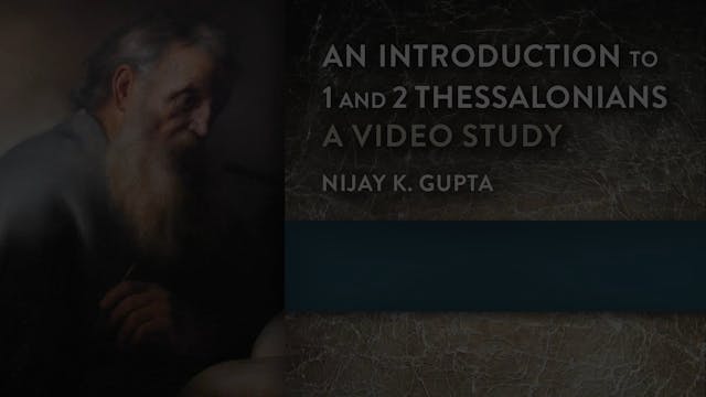 Intro to 1 & 2 Thessalonians - Session 9 - Authorship and Situation of 2 Thess.