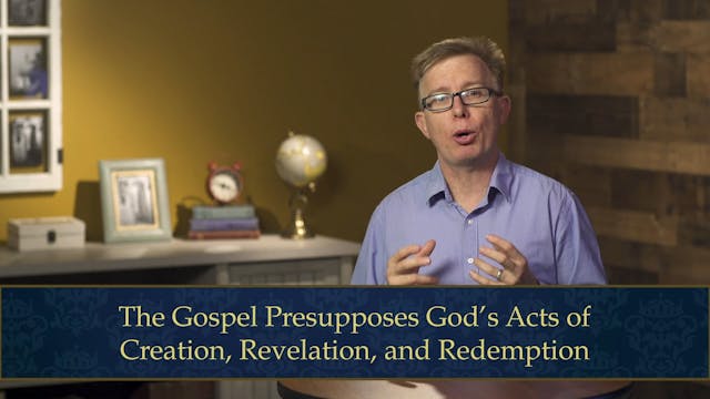 Evangelical Theology - Session 2.1 - God and the Gospel