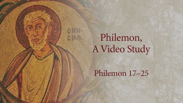 Philemon - Session 4 - Philemon 17-25