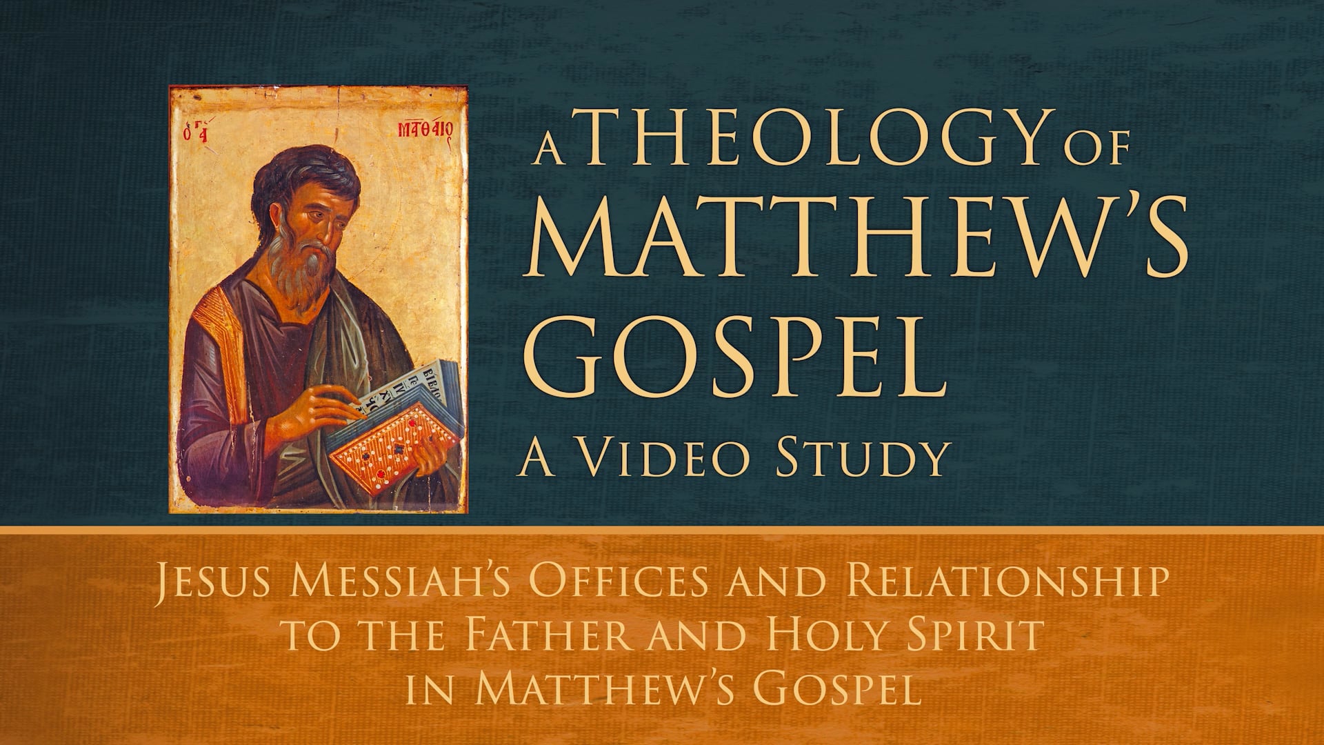 Theology of Matthew - Session 8 - Jesus Messiah's Offices and Relationships