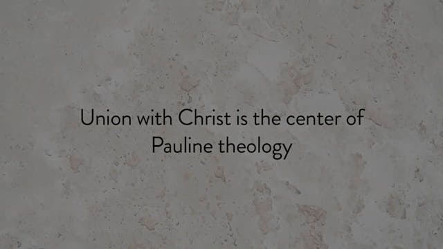 BONUS: Union with Christ is the Cente...