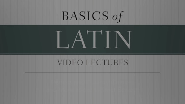 Basics of Latin - Session 27 - Perfect and Future Infinitives, Indirect Speech