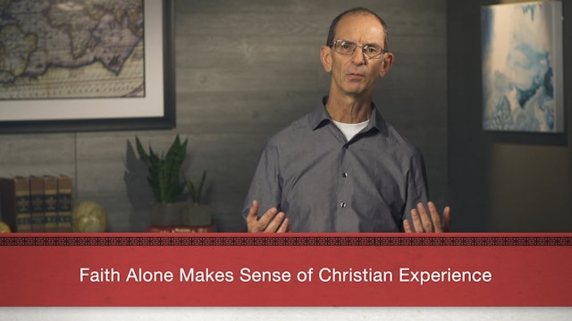 Faith Alone - Session 21 - A Concluding Word