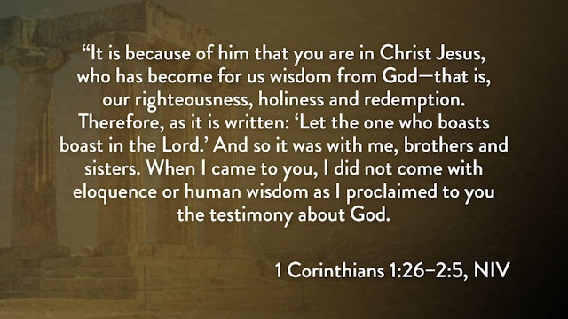 1 Corinthians - Session 6 - 1 Corinthians 1:26-2:5