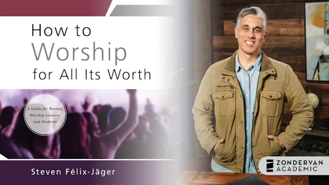 How to Worship for All Its Worth
