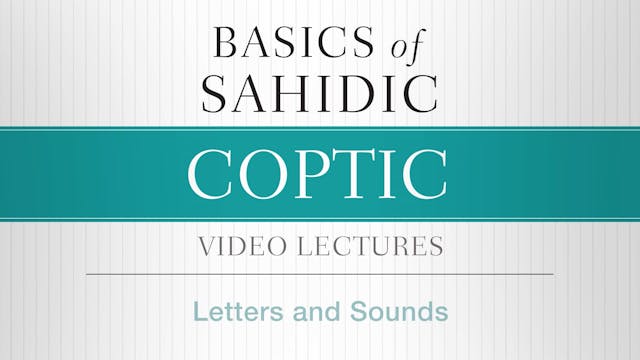 Basics of Sahidic Coptic - Session 1 ...