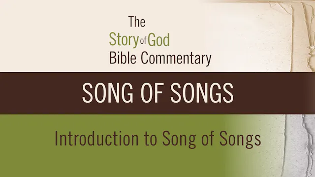 Song of Songs - Session 1 - Introduction to Song of Songs