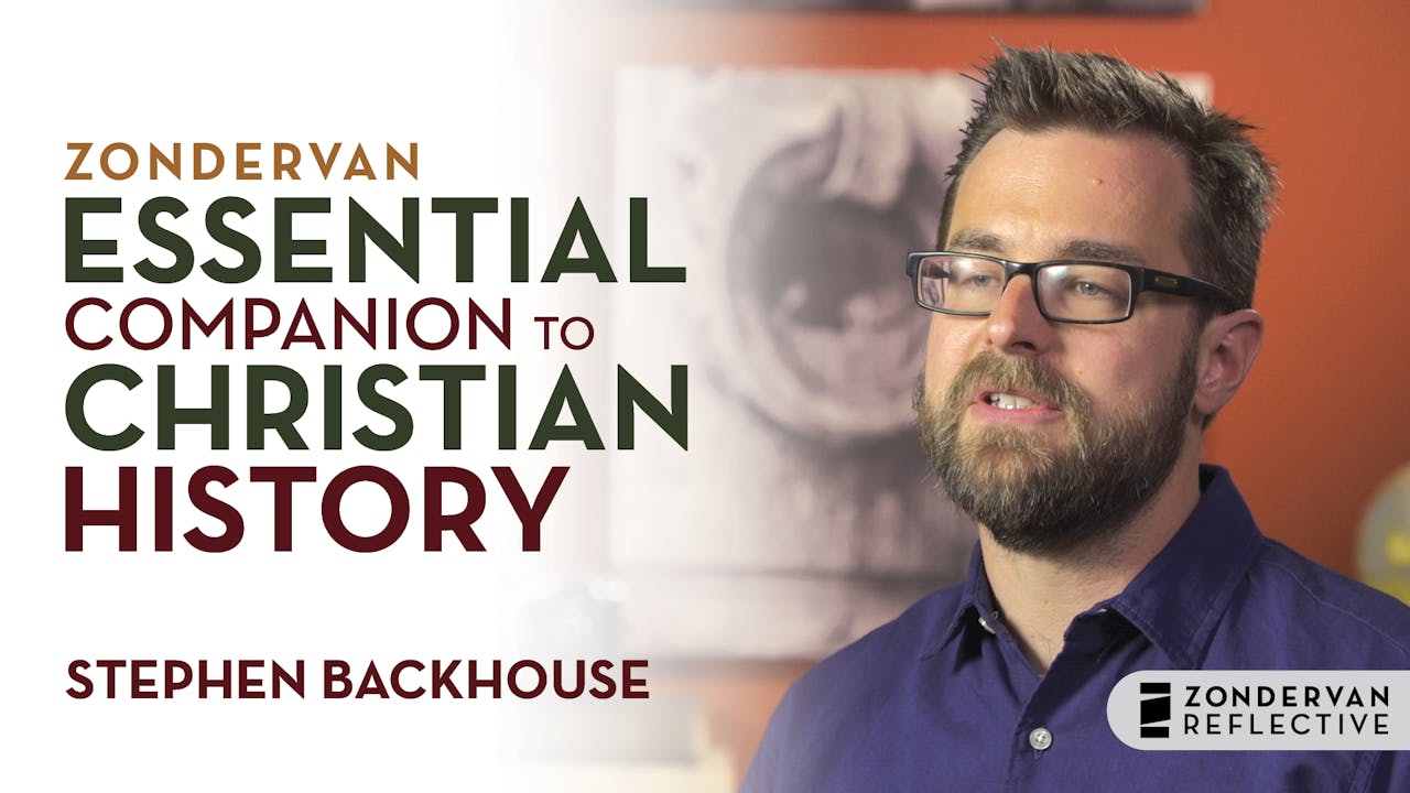 Zondervan Essential Companion to Christian History