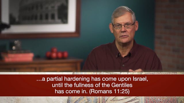 Romans, A Video Study - Session 35 - Romans 11:25-32