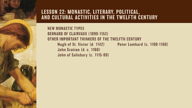 Church History, Vol 1 Video Lectures - Session 22 - Monastic, Literary, Cultural, and Political Activities in the Twelfth Centur