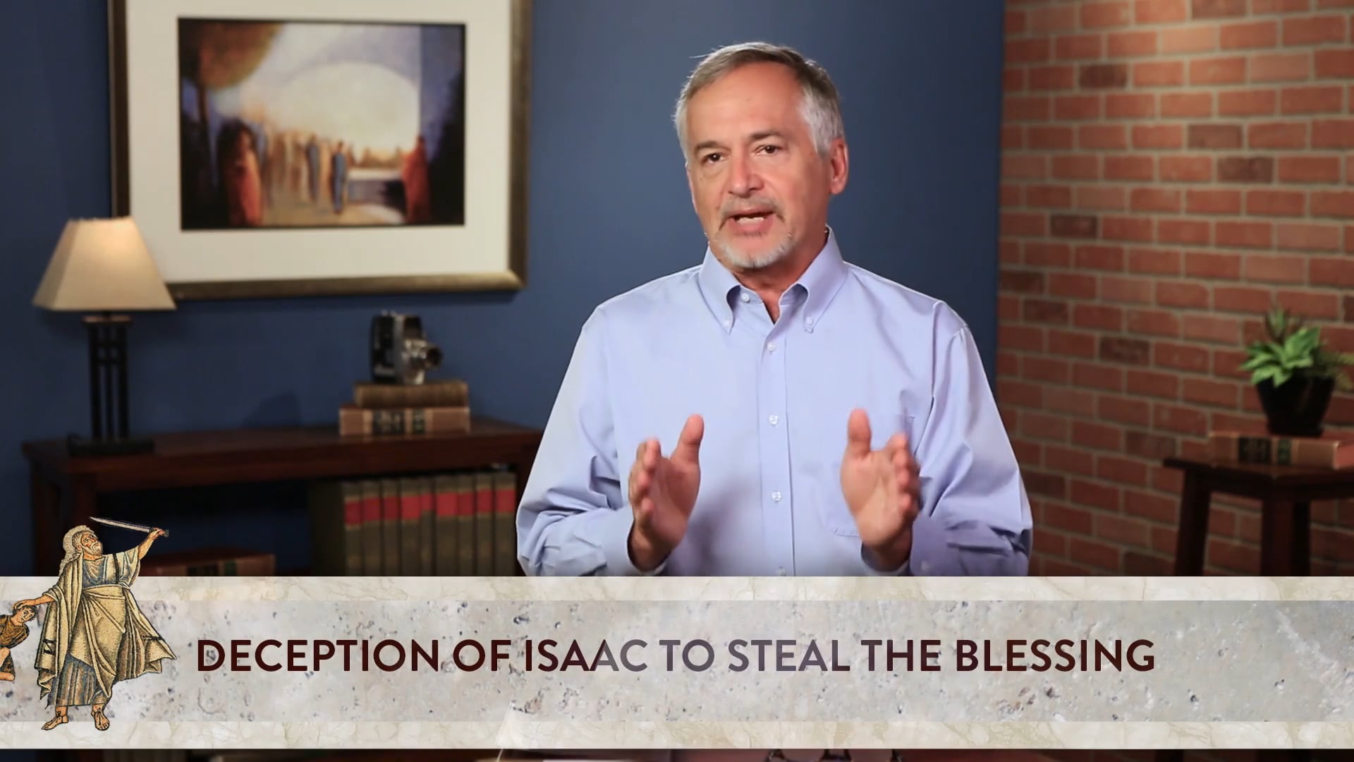 Genesis, A Video Study - Session 27 - Genesis 27:1 – 28:9