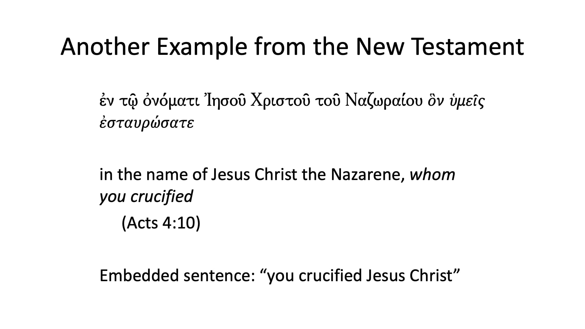 Intro to Biblical Greek - Session 9 - Relatives, Demonstratives, Prepositions