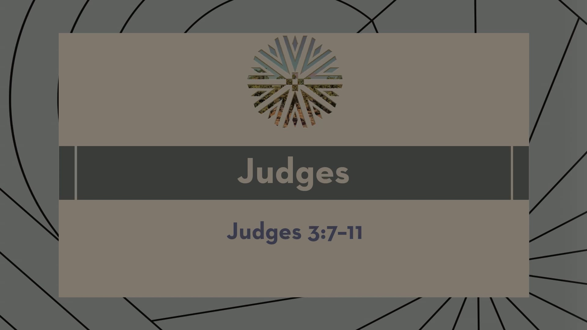 Judges - Session 4 - Judges 3:7-11