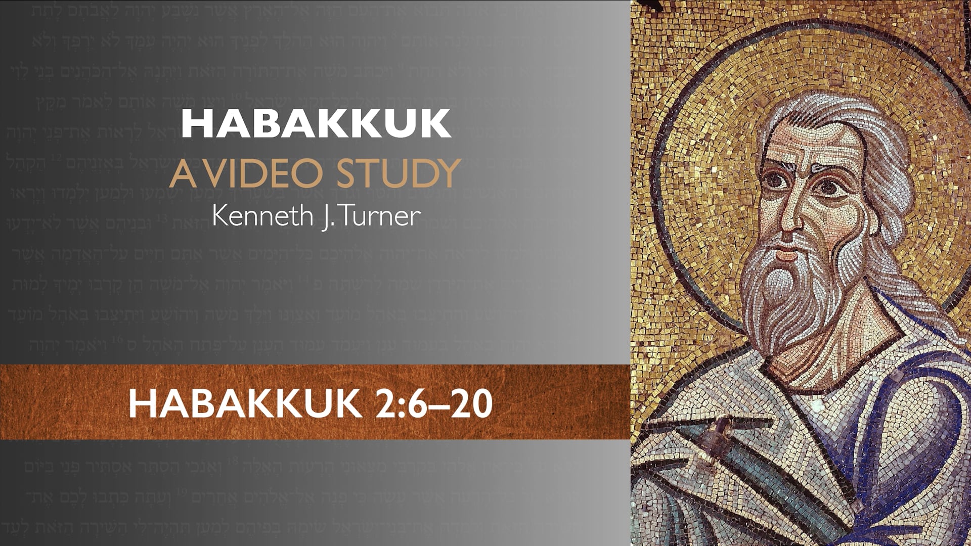 Habakkuk - Session 7 - Habakkuk 2:6-20