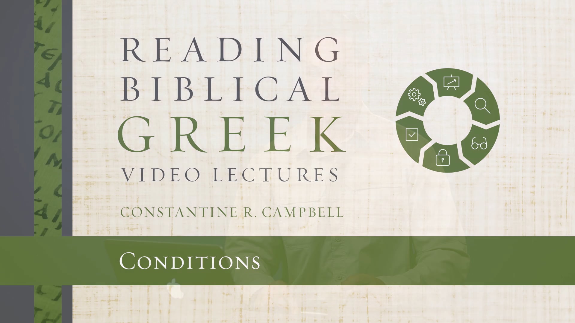 Reading Biblical Greek - Session 67A - Conditions
