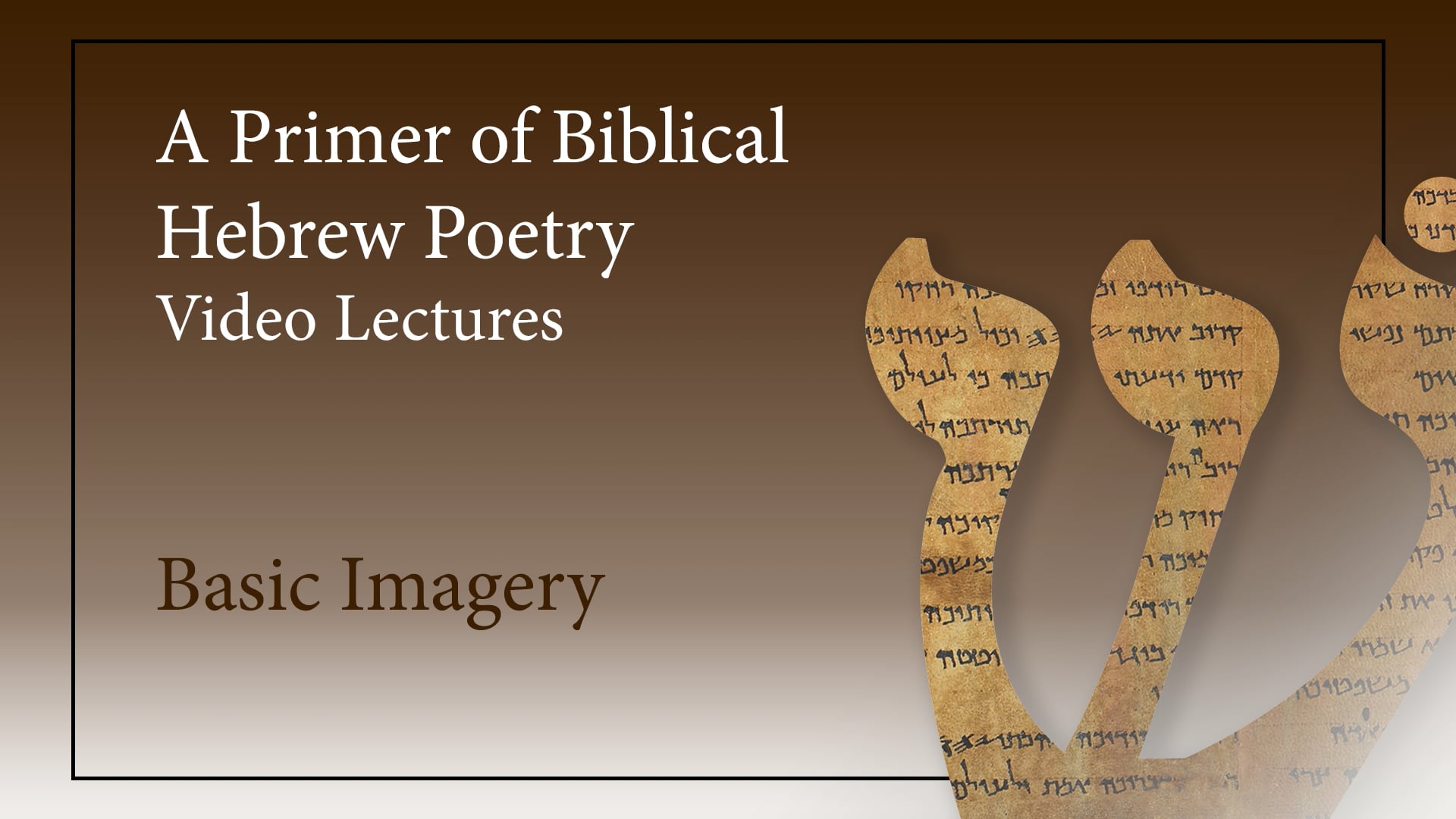 Biblical Hebrew Poetry - Session 7 - Basic Imagery