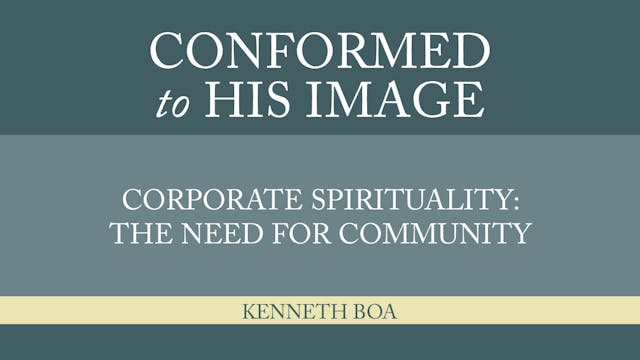 Conformed to His Image - Session 35 -...