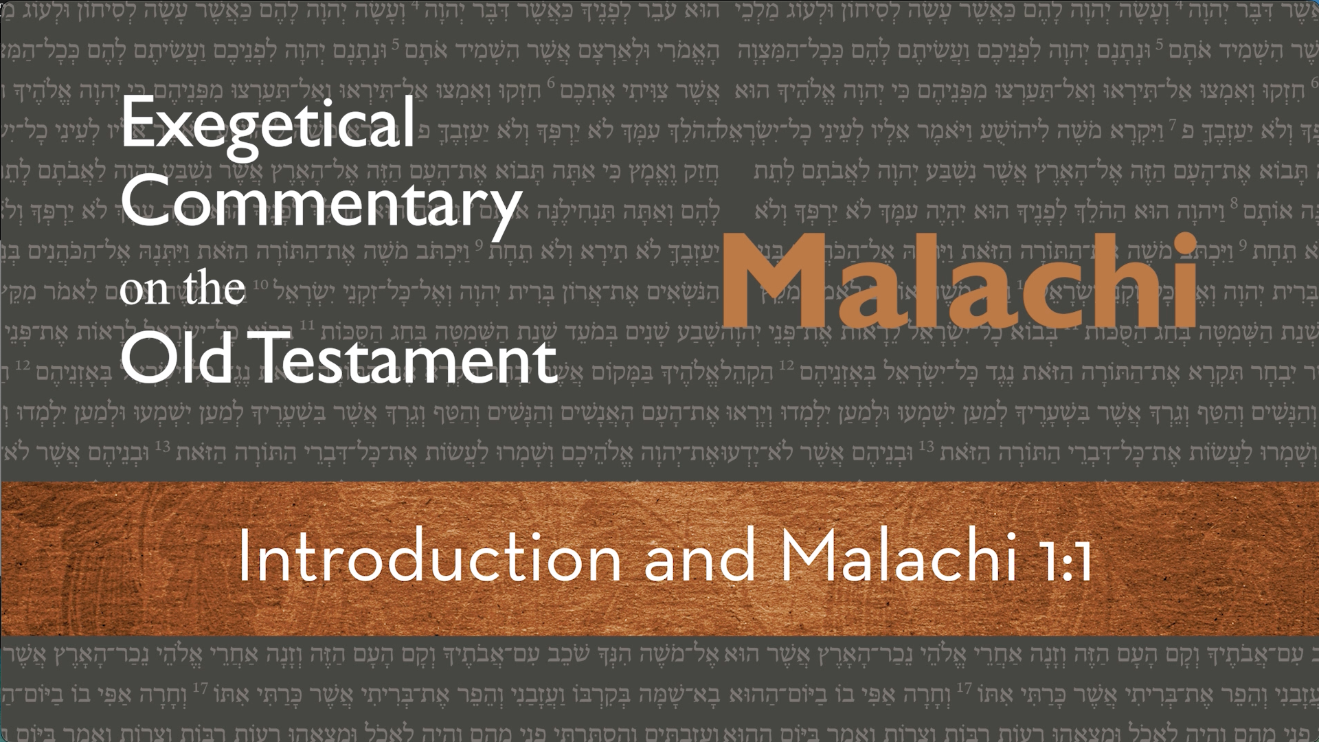 Malachi - Session 1 - Introduction and Malachi 1:1