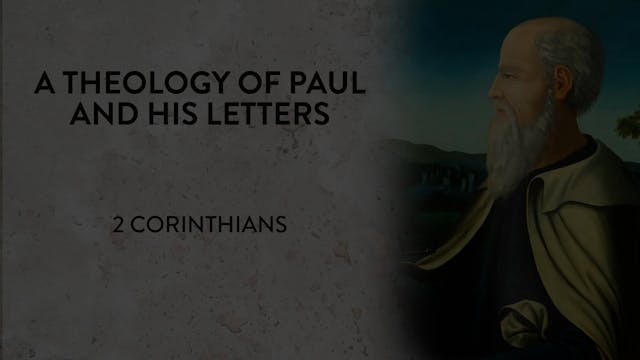 Theology of Paul & His Letters - Sess...