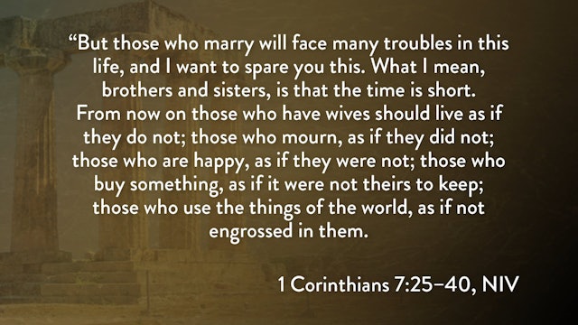 1 Corinthians - Session 16 - 1 Corinthians 7:25-40