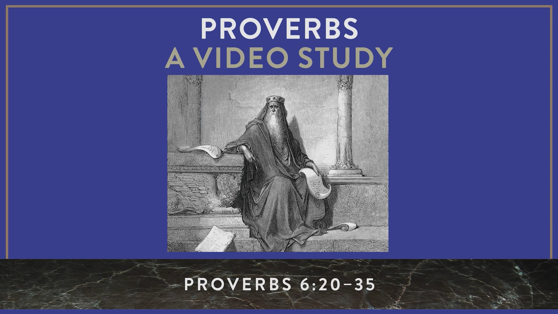 Proverbs ZECOT - Session 12 - Proverbs 6:20-35