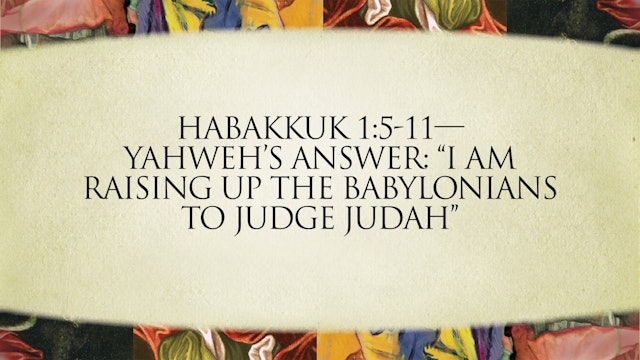 The Message of the Prophets - Session 24 - Nahum and Habakkuk
