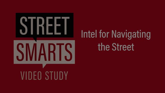 Street Smarts - Session 3 - Intel for...