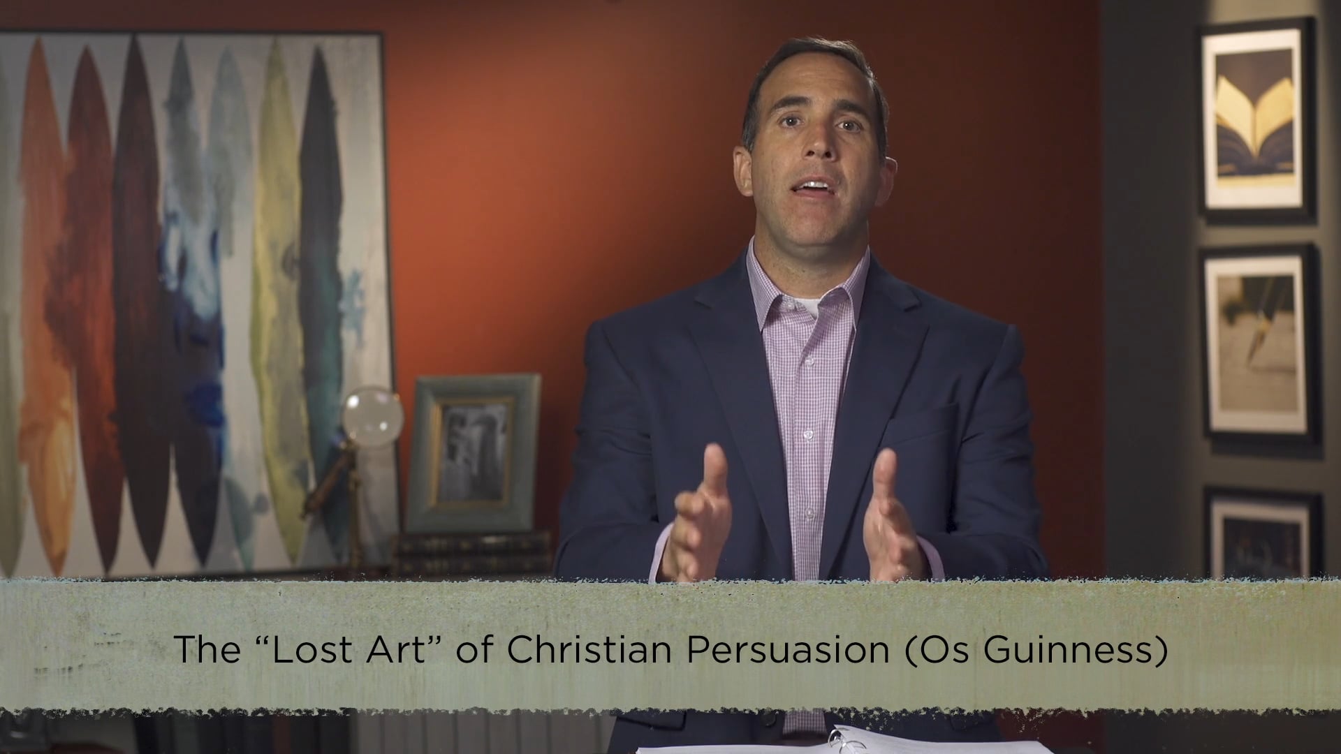 Cultural Apologetics - Session 10 - Reason: Part 2