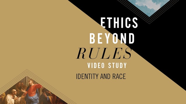Ethics beyond Rules - Session 12 - Identity and Race