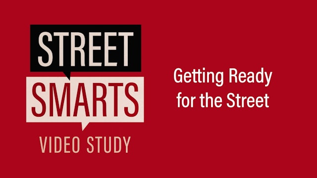 Street Smarts - Session 1 - Getting Ready for the Street
