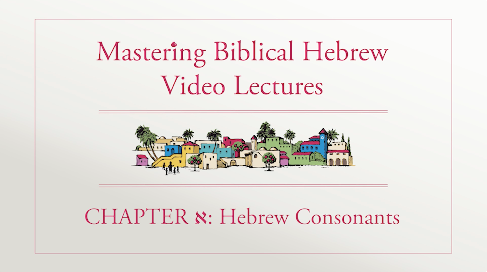 Mastering Biblical Hebrew - Session 1.1 - Hebrew Consonants