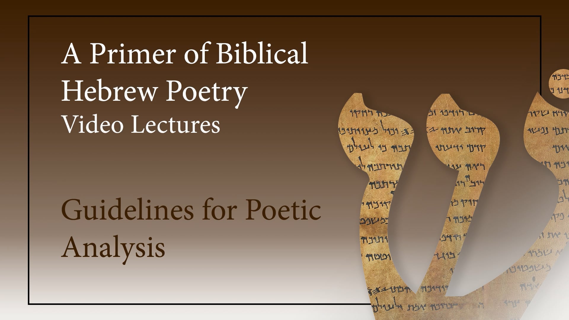 Biblical Hebrew Poetry - Bonus Session 10 - Guidelines for Poetic Analysis