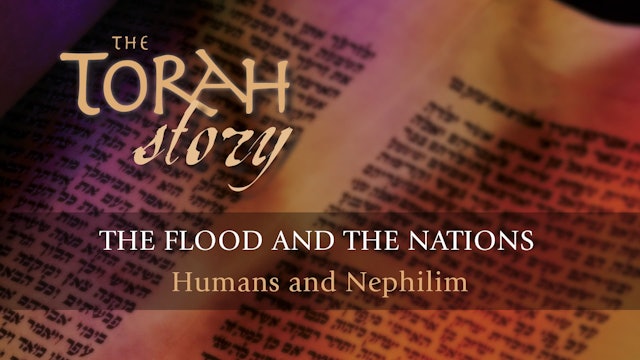 The Torah Story - Session 6 - The Flood and the Nations