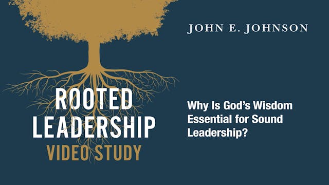 Rooted Leadership - Session 6 - Why I...
