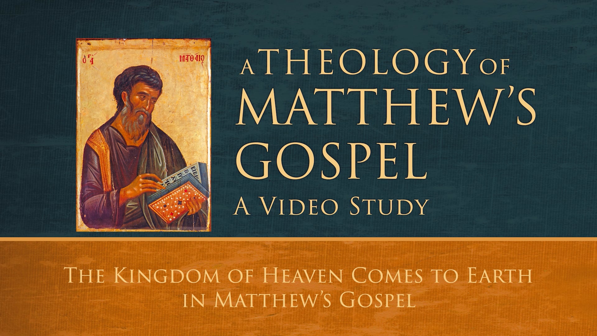 Theology of Matthew - Session 9 - The Kingdom of Heaven Comes to Earth