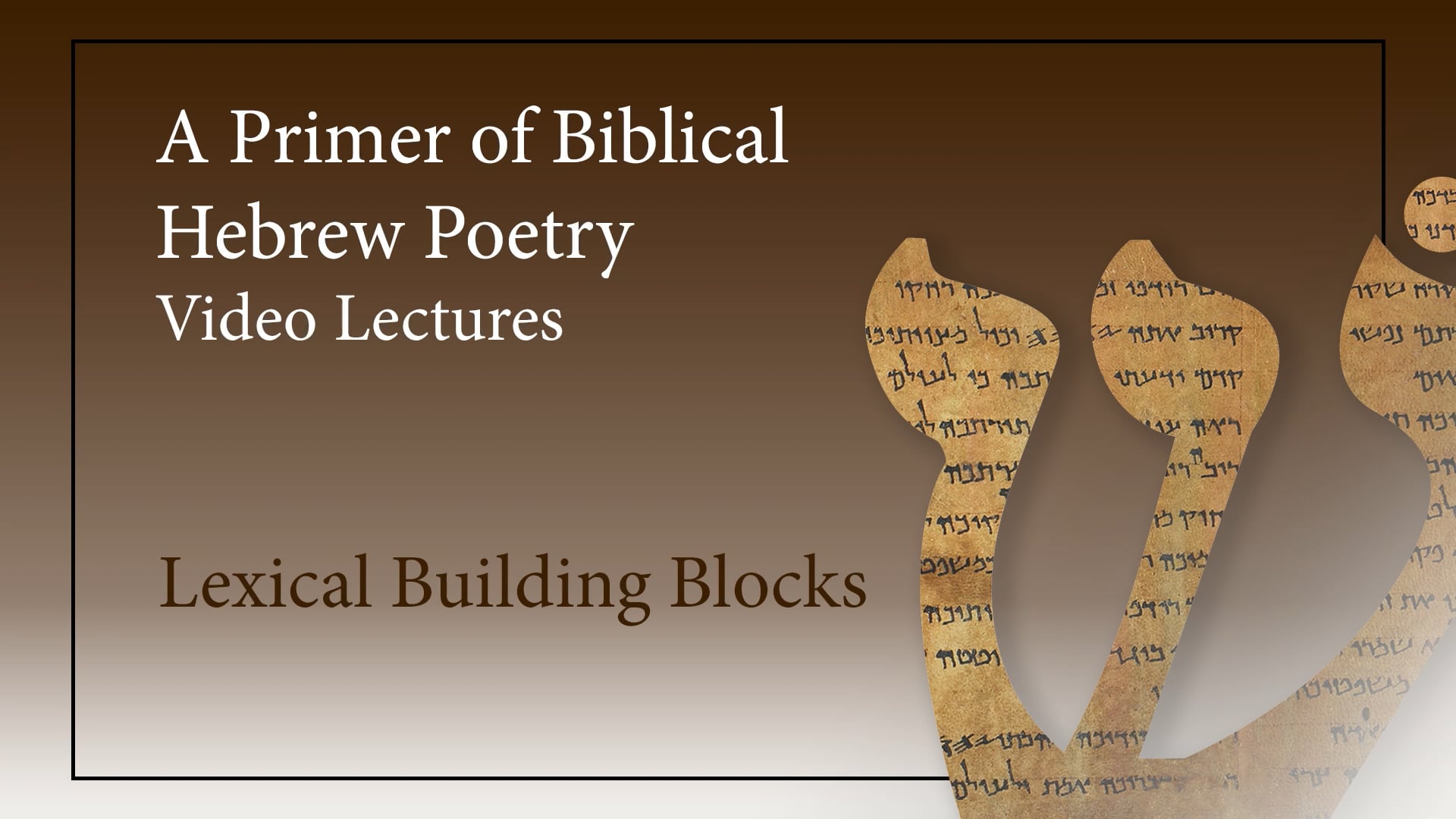 Biblical Hebrew Poetry - Session 2 - Lexical Building Blocks