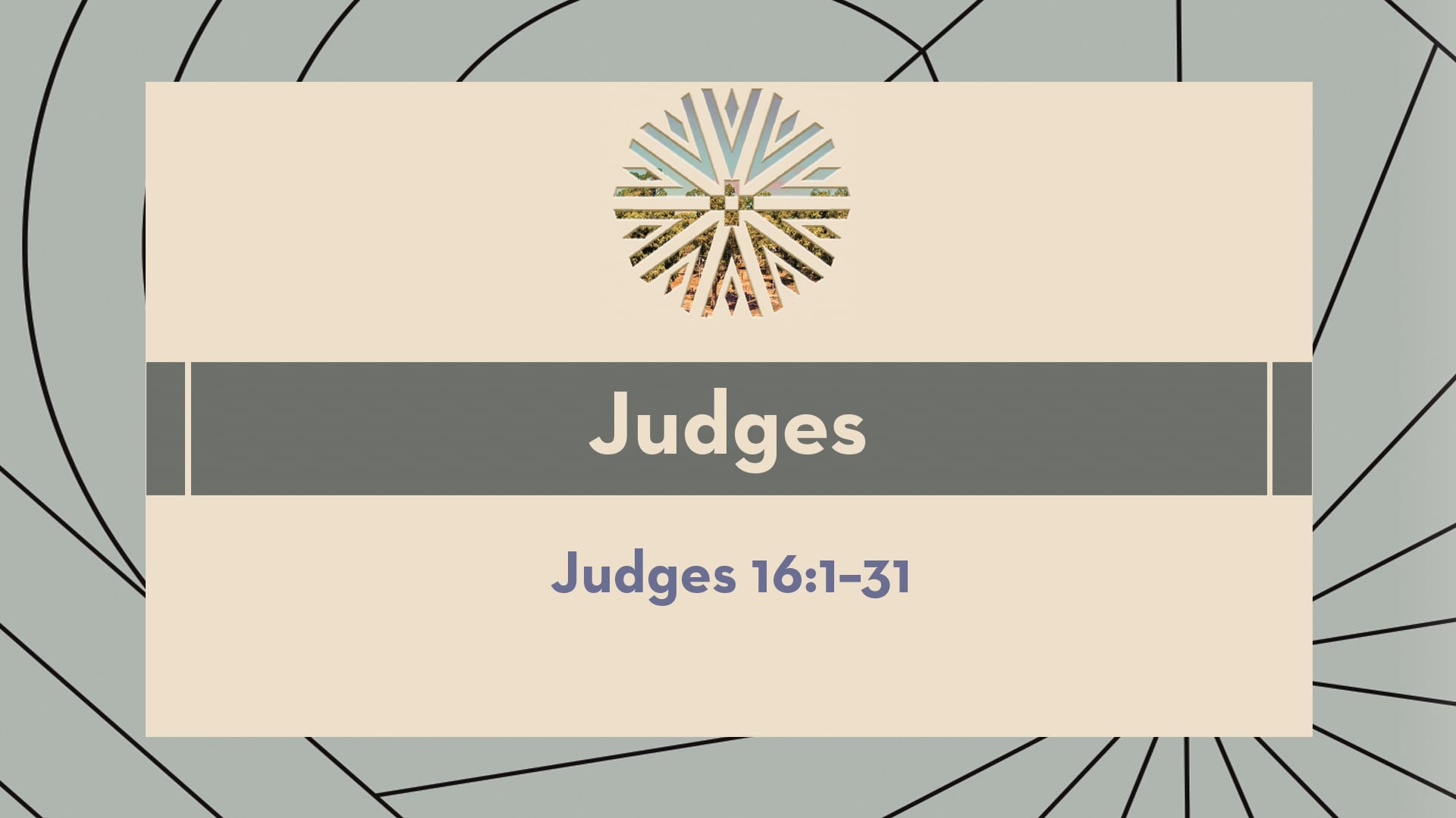 Judges - Session 19 - Judges 16:1-31