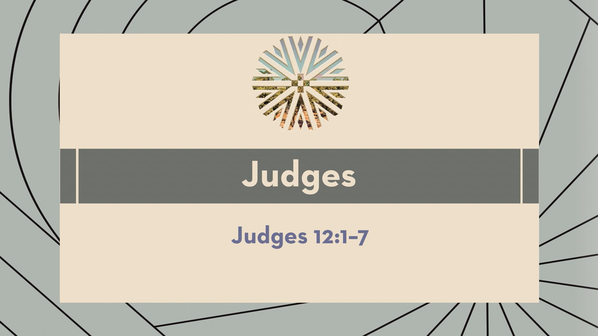 Judges - Session 15 - Judges 12:1-7