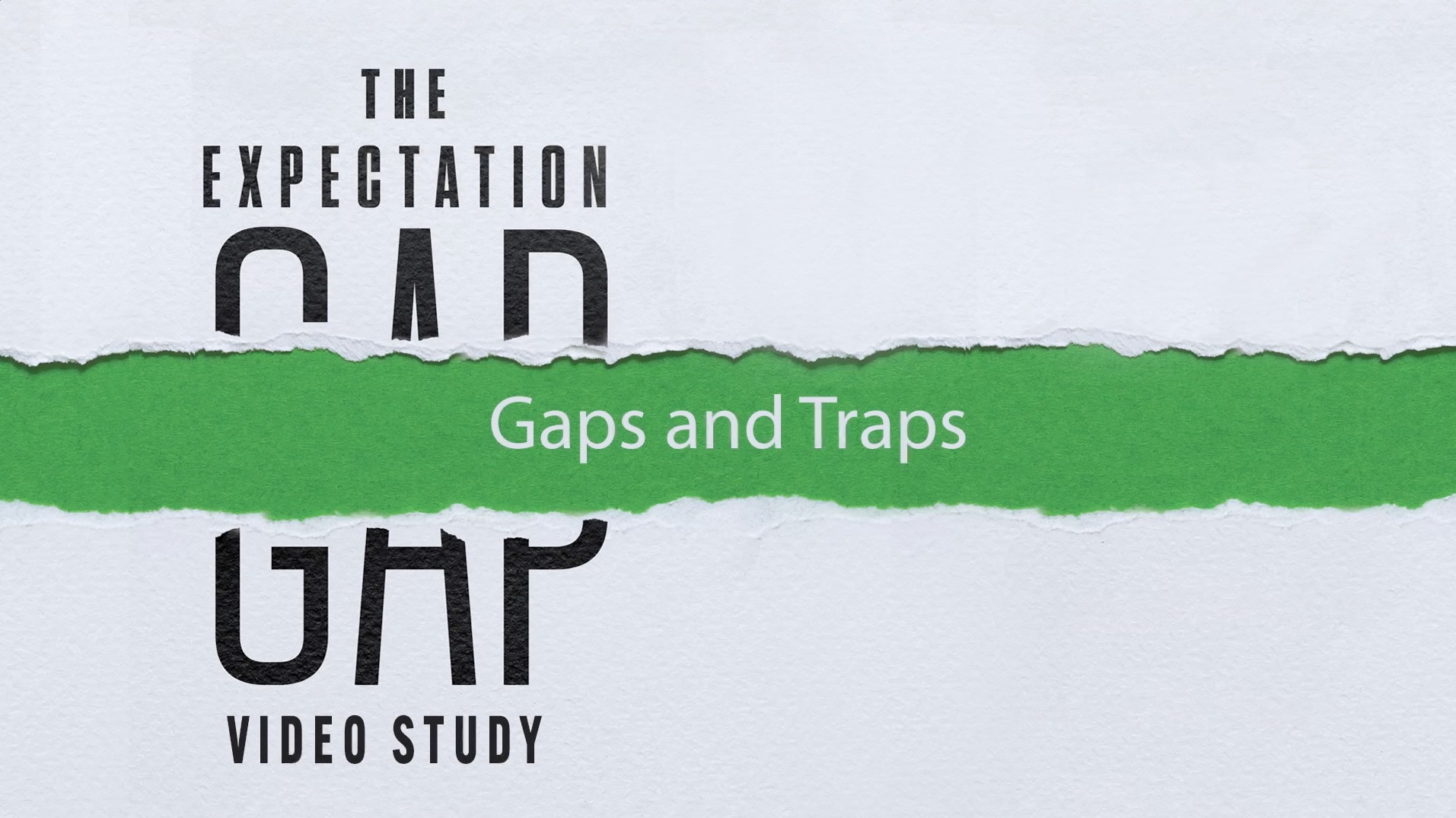 The Expectation Gap - Session 1 - Gaps and Traps