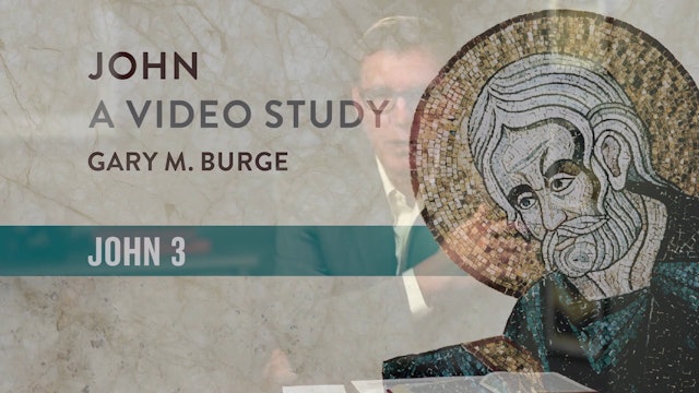 John, A Video Study - Session 5 - John 3
