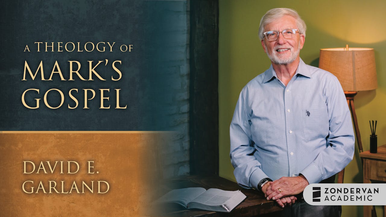 A Theology of Mark's Gospel (David E. Garland)