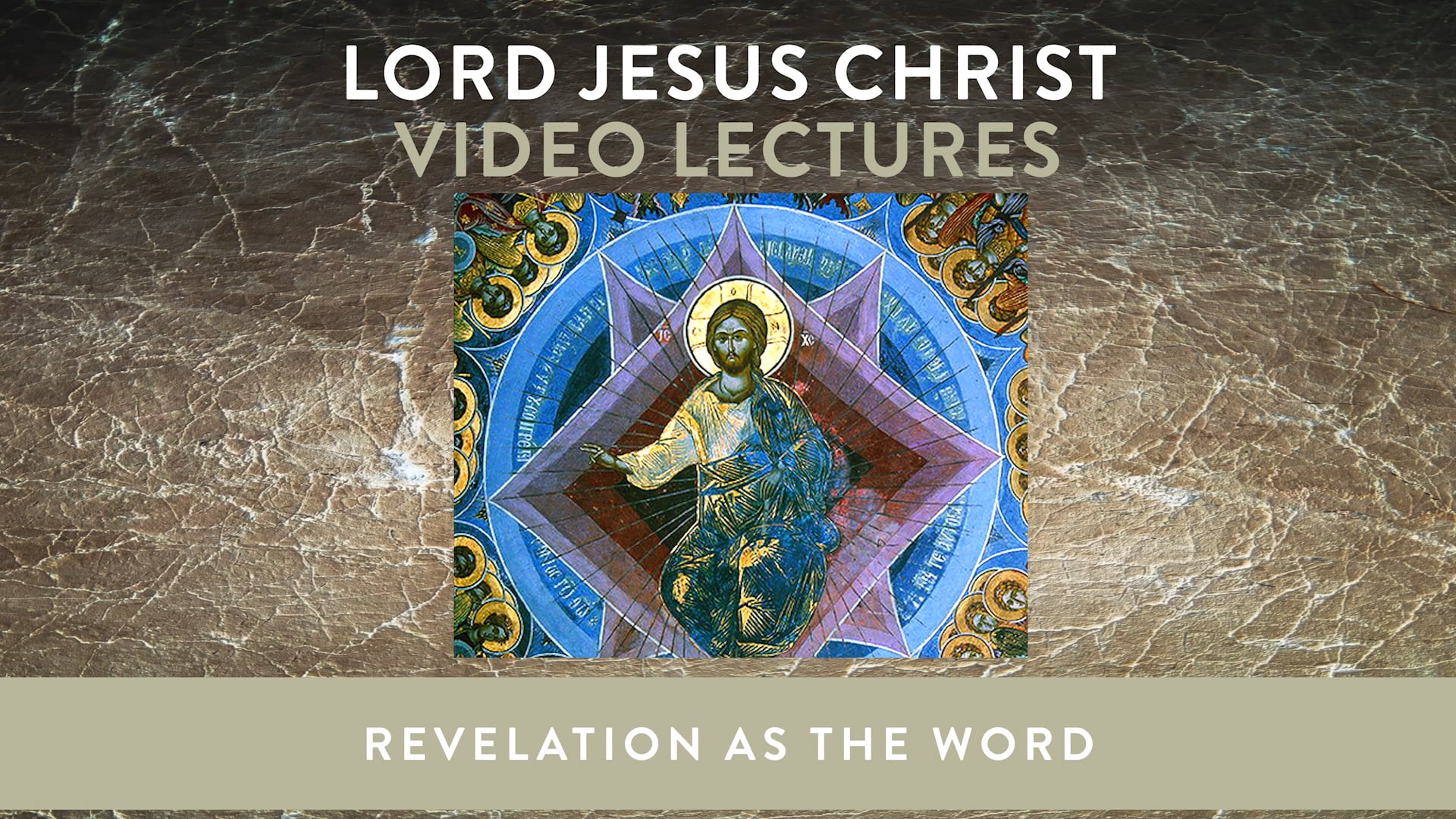 Lord Jesus Christ - Session 5 - Revelation as the Word